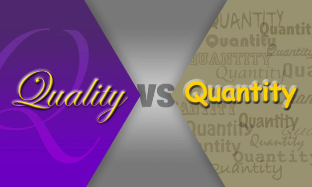 Quality vs. Quantity? The Answer is Yes.